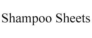 SHAMPOO SHEETS
