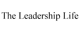 THE LEADERSHIP LIFE