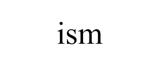 ISM