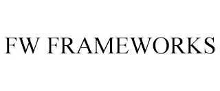 FW FRAMEWORKS