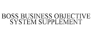 BOSS BUSINESS OBJECTIVE SYSTEM SUPPLEMENT