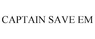 CAPTAIN SAVE EM