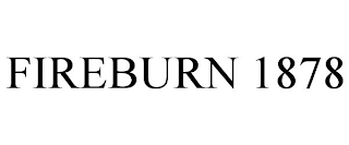 FIREBURN 1878