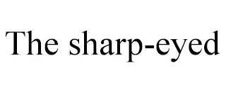 THE SHARP-EYED