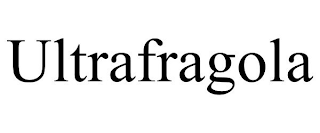 ULTRAFRAGOLA