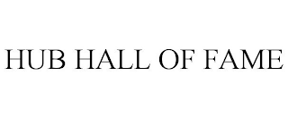 HUB HALL OF FAME