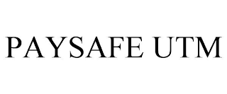 PAYSAFE UTM