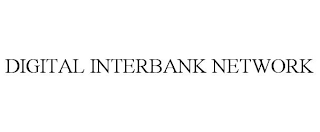 DIGITAL INTERBANK NETWORK