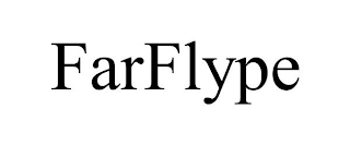 FARFLYPE