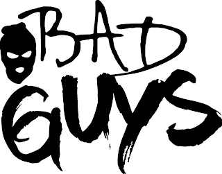 BAD GUYS