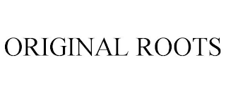 ORIGINAL ROOTS
