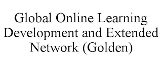 GLOBAL ONLINE LEARNING DEVELOPMENT AND EXTENDED NETWORK (GOLDEN)