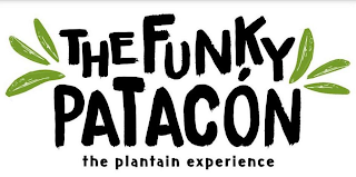 THE FUNKY PATACÓN THE PLANTAIN EXPERIENCE