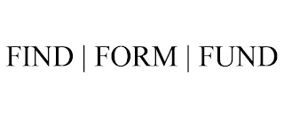 FIND | FORM | FUND