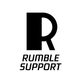 R RUMBLE SUPPORT