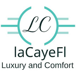 LC LACAYEFL LUXURY AND COMFORT