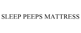 SLEEP PEEPS MATTRESS