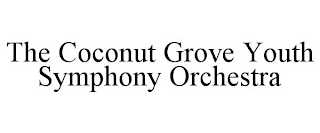 THE COCONUT GROVE YOUTH SYMPHONY ORCHESTRA