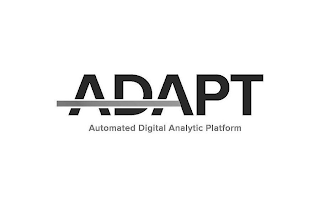 ADAPT AUTOMATED DIGITAL ANALYTIC PLATFORM