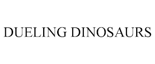 DUELING DINOSAURS