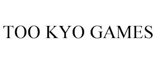 TOO KYO GAMES