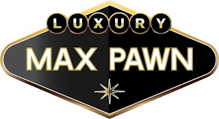 LUXURY MAX PAWN