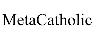 METACATHOLIC