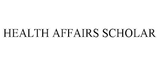 HEALTH AFFAIRS SCHOLAR