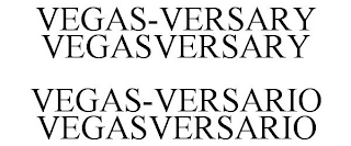 VEGAS-VERSARY VEGASVERSARY VEGAS-VERSARIO VEGASVERSARIO