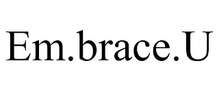 EM.BRACE.U