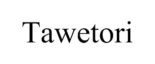 TAWETORI