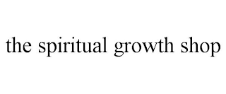 THE SPIRITUAL GROWTH SHOP