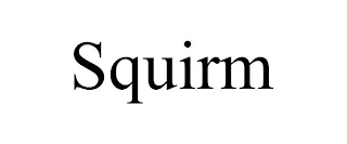 SQUIRM