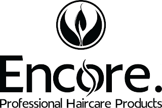 ENCORE. PROFESSIONAL HAIRCARE PRODUCTS