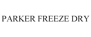 PARKER FREEZE DRY