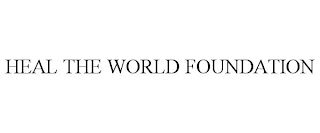 HEAL THE WORLD FOUNDATION