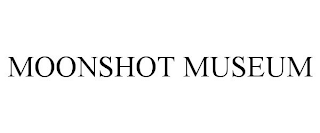 MOONSHOT MUSEUM