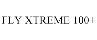 FLY XTREME 100+