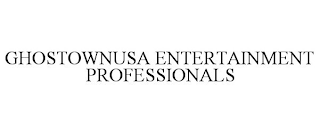 GHOSTOWNUSA ENTERTAINMENT PROFESSIONALS