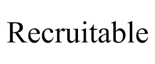 RECRUITABLE