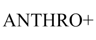 ANTHRO+