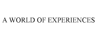 A WORLD OF EXPERIENCES