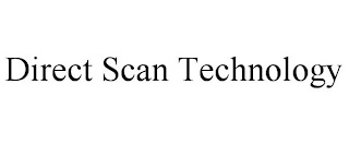 DIRECT SCAN TECHNOLOGY