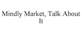 MINDLY MARKET, TALK ABOUT IT