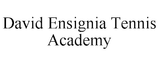 DAVID ENSIGNIA TENNIS ACADEMY