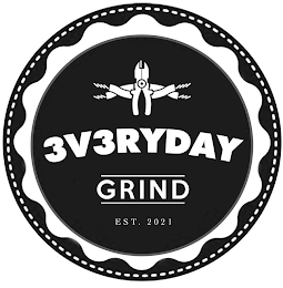 3V3RYDAY GRIND EST 2021