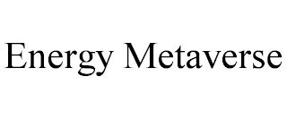 ENERGY METAVERSE