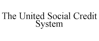 THE UNITED SOCIAL CREDIT SYSTEM