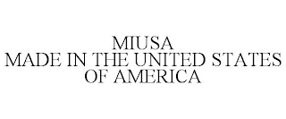 MIUSA MADE IN THE UNITED STATES OF AMERICA