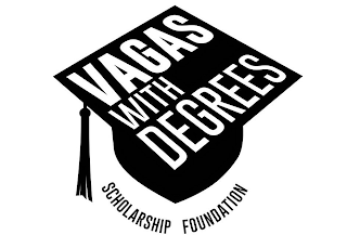 VAGAS WITH DEGREES SCHOLARSHIP FOUNDATION